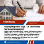 Godrej Properties buys TDR certificates for Gurugram project