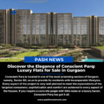 Discover the Elegance of Conscient Parq: Luxury Flats for Sale in GurgaonConscient Parq is located in one of the most promising sectors of Gurgaon,